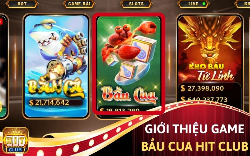 Giới thiệu game Bầu Cua Hit Club.